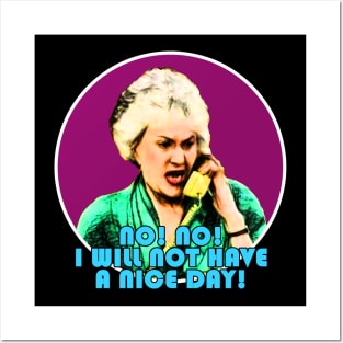 Dorothy Zbornak No! No! I Will Not Have a Nice Day! Posters and Art